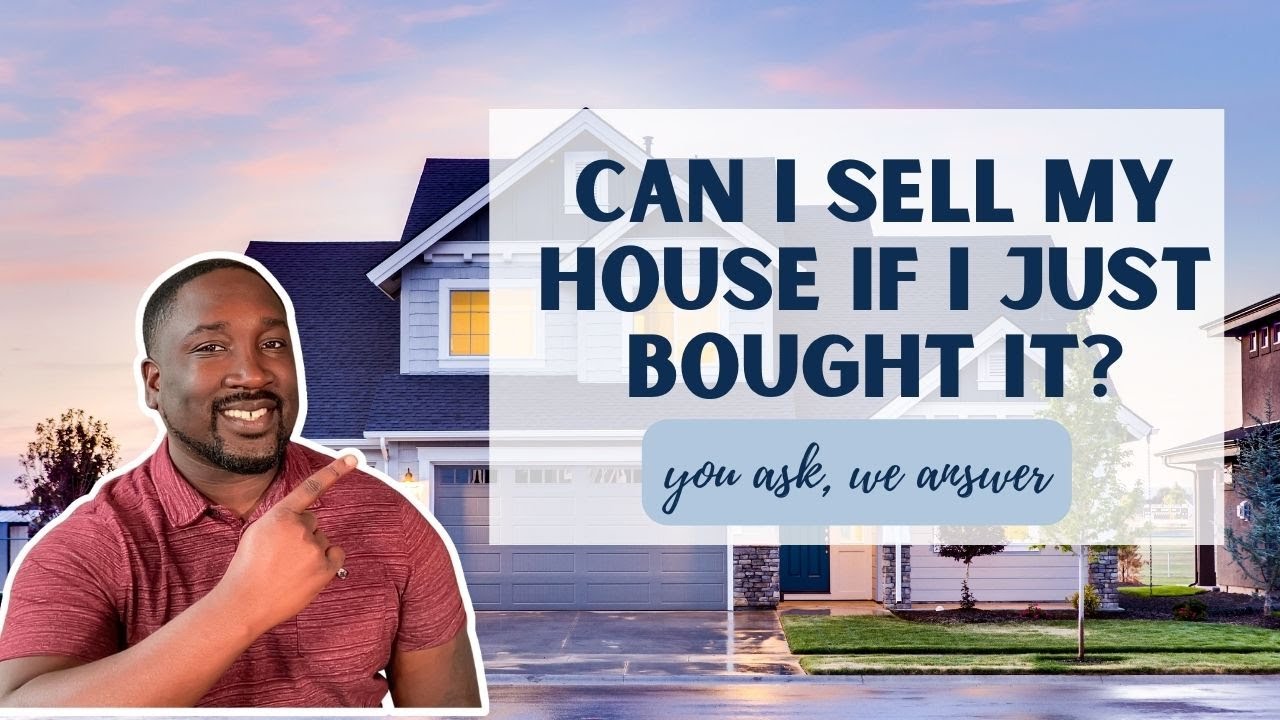 Can I sell my Home I just bought?| Sell 