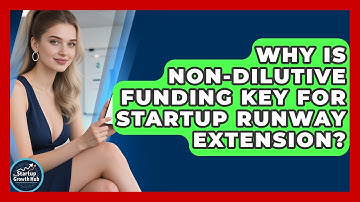 Why Is Non-dilutive Funding Key For Startup Runway Extension? - The Startup Growth Hub