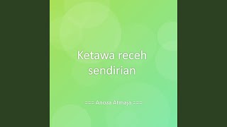 Ketawa receh sendirian