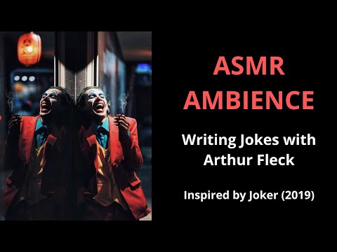 writing-jokes-with-arthur-fleck-🌔-joker-(2019)-🌔-asmr-ambience