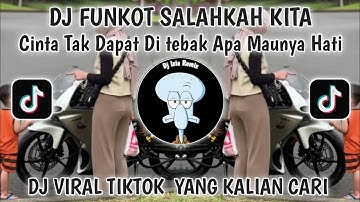 DJ CINTA TAK DAPAT DI TEBAK APA MAUNYA HATI VIRAL TIKTOK TERBARU 2025-DJ SALAHKAH KITA FUNKOT
