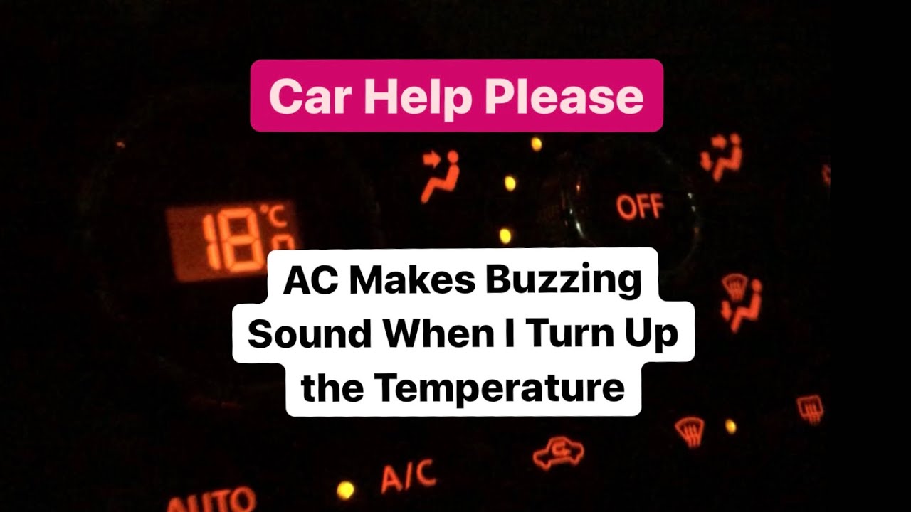 Nissan Altima Help AC Heater makes buzzing sound when I turn up or