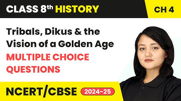 Tribals, Dikus & the Vision of a Golden Age - Multiple Choice Questions | Class 8 History Ch4 | CBSE
