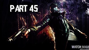 Watch Dogs Playthrough Part 45 (720p)