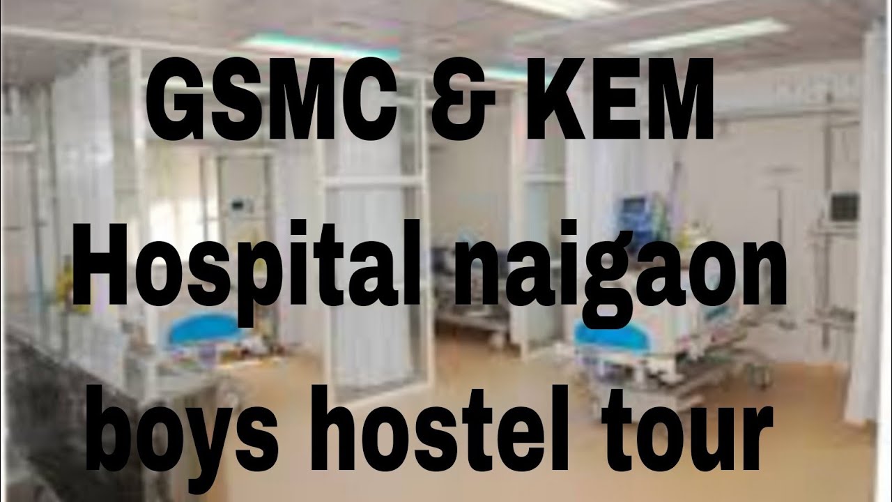 GSMC & KEM hospital naigaon boys hostel tour/Mr Anwar Medico