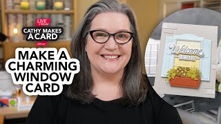 Cathy Makes a Card Live... and dresses up a window!