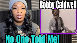 FIRST TIME HEARING BOBBY CALDWELL | What You Won’t do for Love REACTION