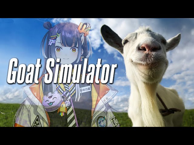 【Goat Simulator】我山羊也。暴君降臨最高遊戯。【海妹四葉/にじさんじ】のサムネイル