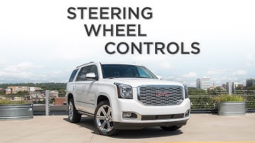 GMC Yukon How-To: Steering Wheel Controls