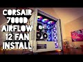 Corsair 7000D Airflow setup with 12 fans & the H170i Elite Capellix