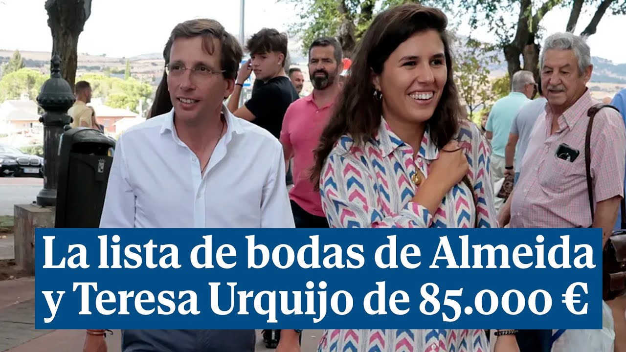 La lista de bodas de Almeida y Teresa Urquijo valorada en 85.000 euros