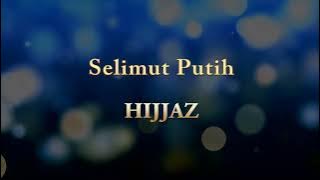 Hijjaz - Selimut Putih (karaoke)