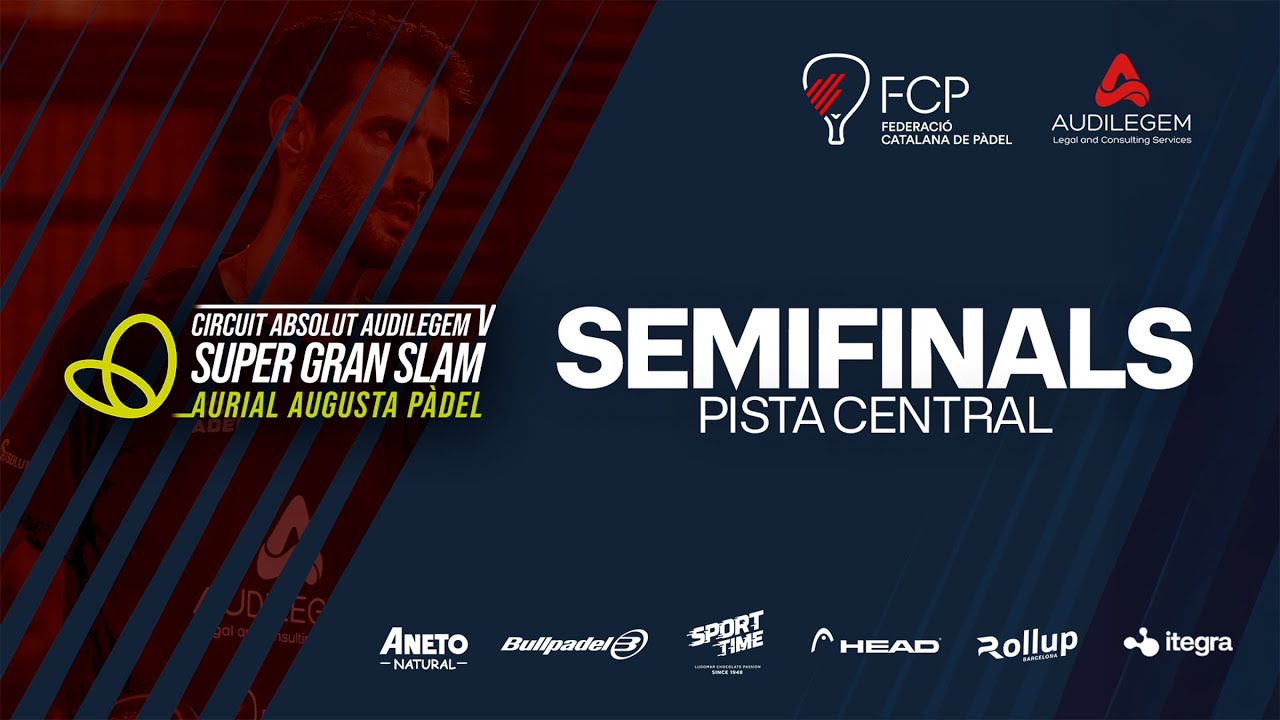 SEMIFINALS - Super Gran Slam Aurial Augusta 2025