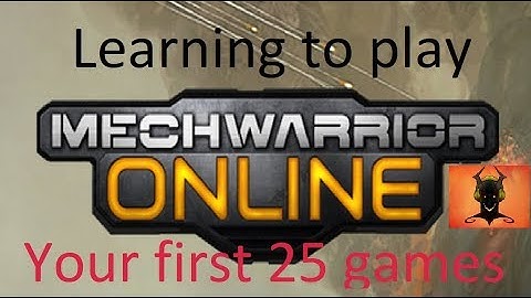 Beginners guide to MWO: Your first 25 games