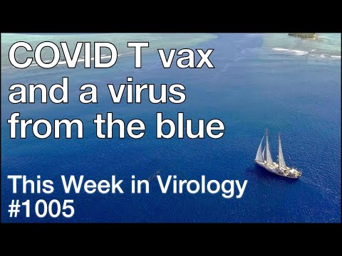 TWiV 1005: COVID T vax and a virus from the blue