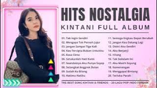 20 Hits Nostalgia Kintani Full Album || The best song Kintani & Friends Lagu Pop Indo Terbaik