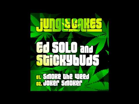Ed Solo & Stickybuds - Smoke The Weed