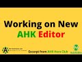 Working On New AHK Editor 