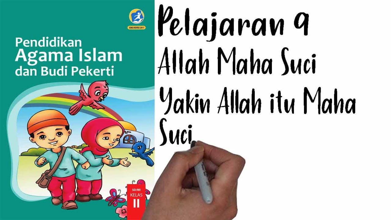 Pai Kelas 2 Pelajaran 9 Bag 1 Yakin Allah Itu Maha Suci Youtube Pai Kelas 2 Pelajaran 9 Bag 1 Yakin Allah Itu Maha Suci Youtube