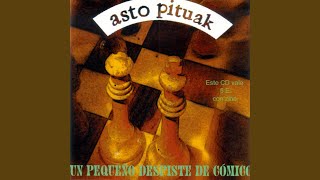 Video-Miniaturansicht von „Asto Pituak - Juegan Con Vidas“