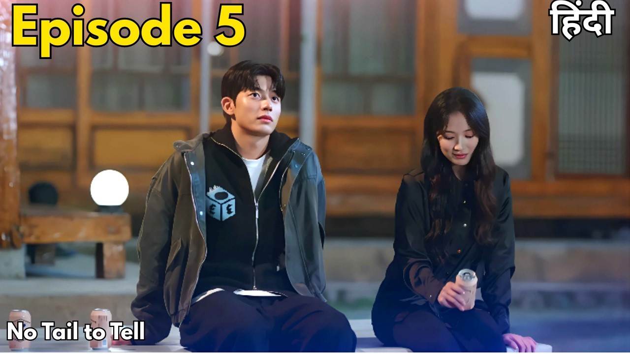 No Tail to Tell Ep 5 Explained in Hindi || Recap, k drama explained in Hindi