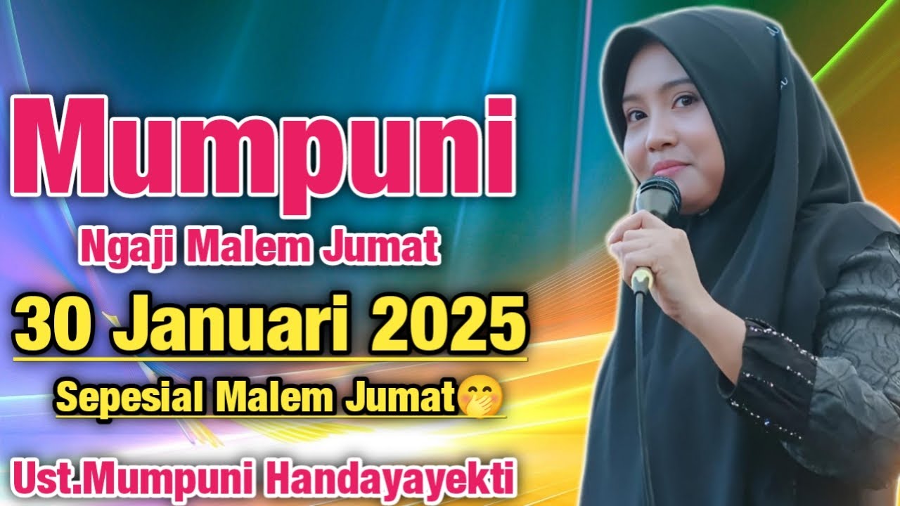 Mumpuni Ngaji Malem Jumat 30 JANUARI 2025 Sepesial Malem Jumat Mas || Ceramah Ust.Mumpuni 2025