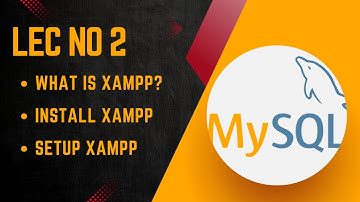 MySql Database || Xampp Installation & Configuration | Lecture # 2