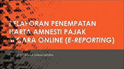 Ereporting, Cara Pelaporan Penempatan Harta Tambahan dalam Rangka Amnesti Pajak - Durasi: 4.12. Ereporting, Cara Pelaporan Penempatan Harta Tambahan dalam Rangka Amnesti Pajak - Durasi: 4.12.