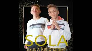 Jisus X Kendrixmien - Sola - (Audio Oficial)