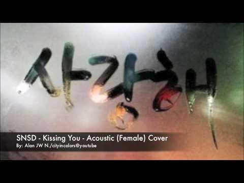 SNSD - Kissing You - Acoustic (Female) Guitar\u0026Vocals Cover [NALA]