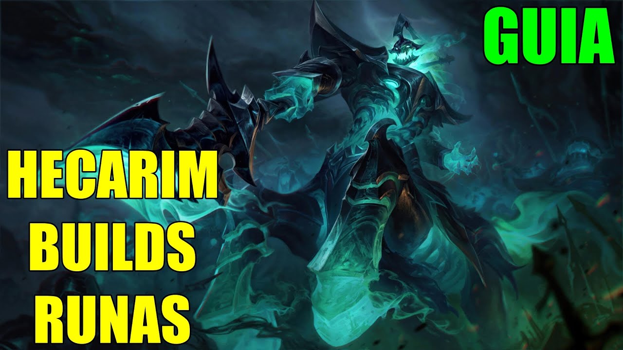 HECARIM - RUNAS E BUILDS ATUAIS.