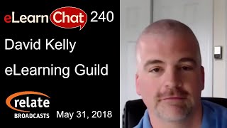 eLearnChat 240: David Kelly (eLearning Guild) on Virtual & Augmented Reality