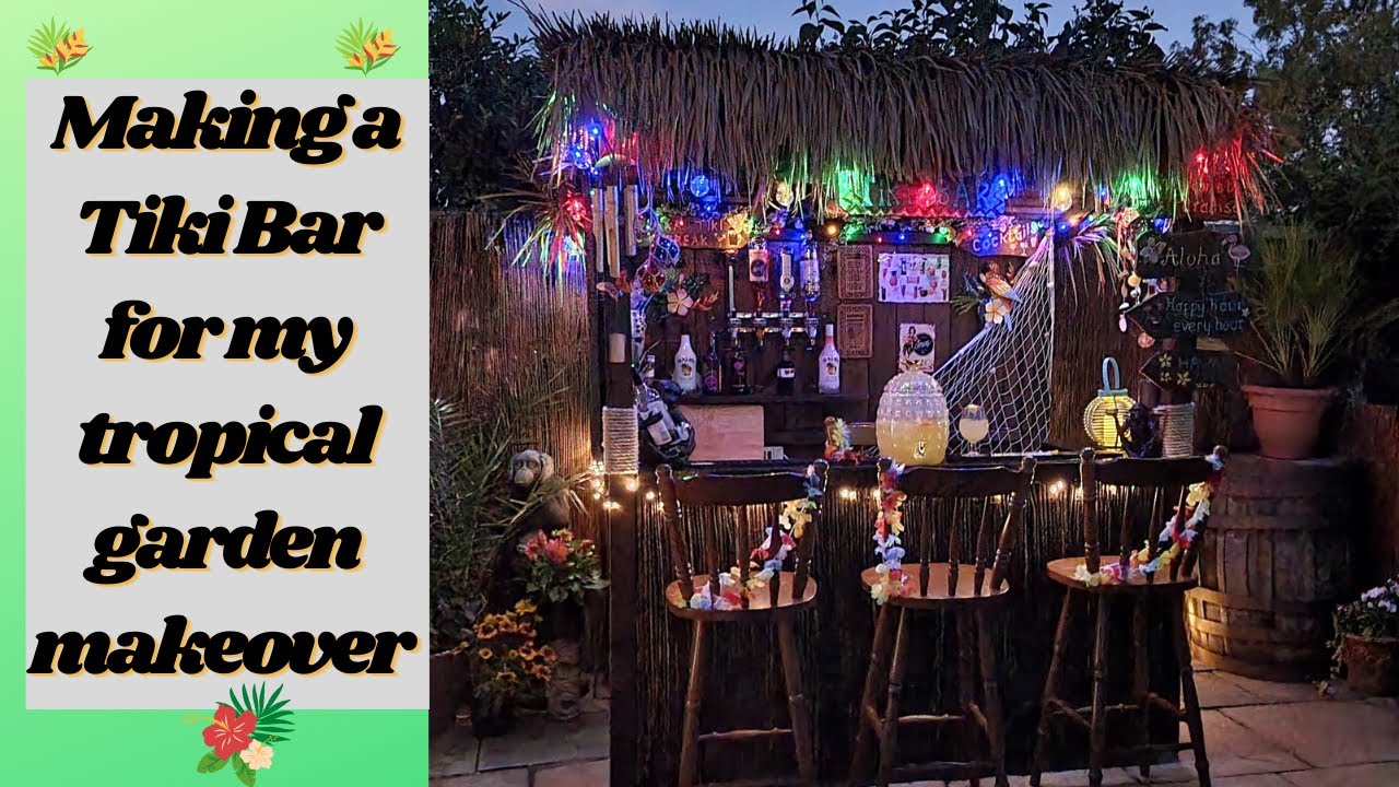 Making a tiki bar for my tropical garden makeover. Bulding and decorating my bar from a kit.