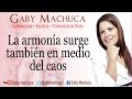 La Armonía Surge También En Medio Del Caos con Gaby Machuca