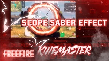 HOW TO ADD || SCOPE SABER EFFECT || FOR FREEFIRE || IN KINEMASTER || TUTORIAL