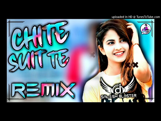 Chitte Suit Te Daag Pe Gaye Full Song Remix   New Punjabi Song 2021   Salesh Blaster720p class=