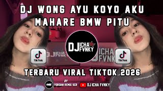DJ WONG AYU KOYO AKU MAHARE BMW PITU • LILAKNE LUNGAMU • VIRAL TIKTOK 2026