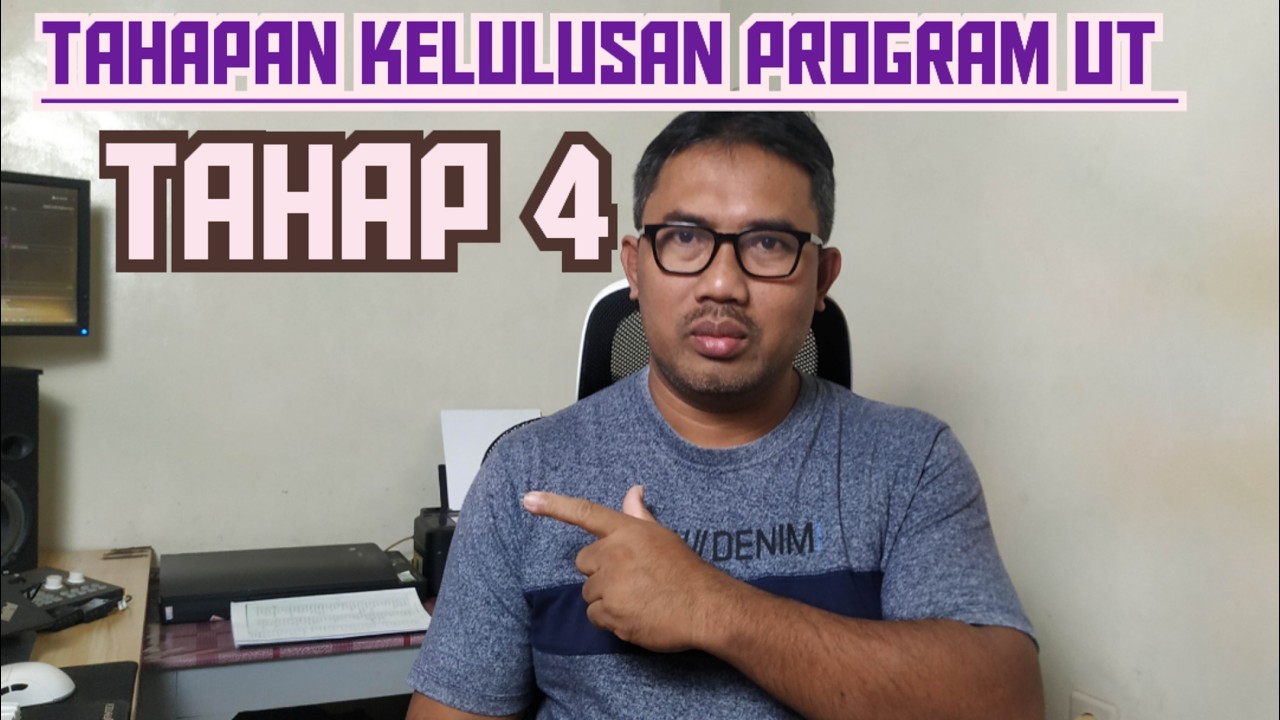 Tahap 4 - TAHAPAN KELULUSAN PROGRAM UT - YouTube