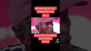 Cerita Korban Penyiksaan Rumoh Geudong Jangan Lupakan Sejarah Di Aceh