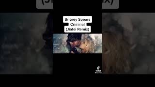 Britney Spears - Criminal (JIAFEI REMIX)