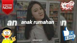 Story wa kekinian #16 || anak rumahan