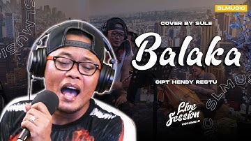 BALAKA - HENDY RESTU || COVER BY SULE
