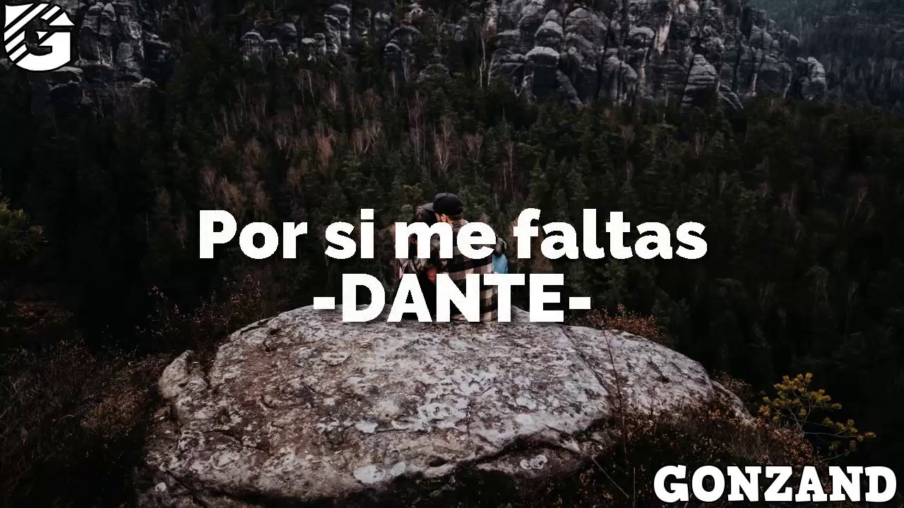 Dante Por Si Me Faltas Letra