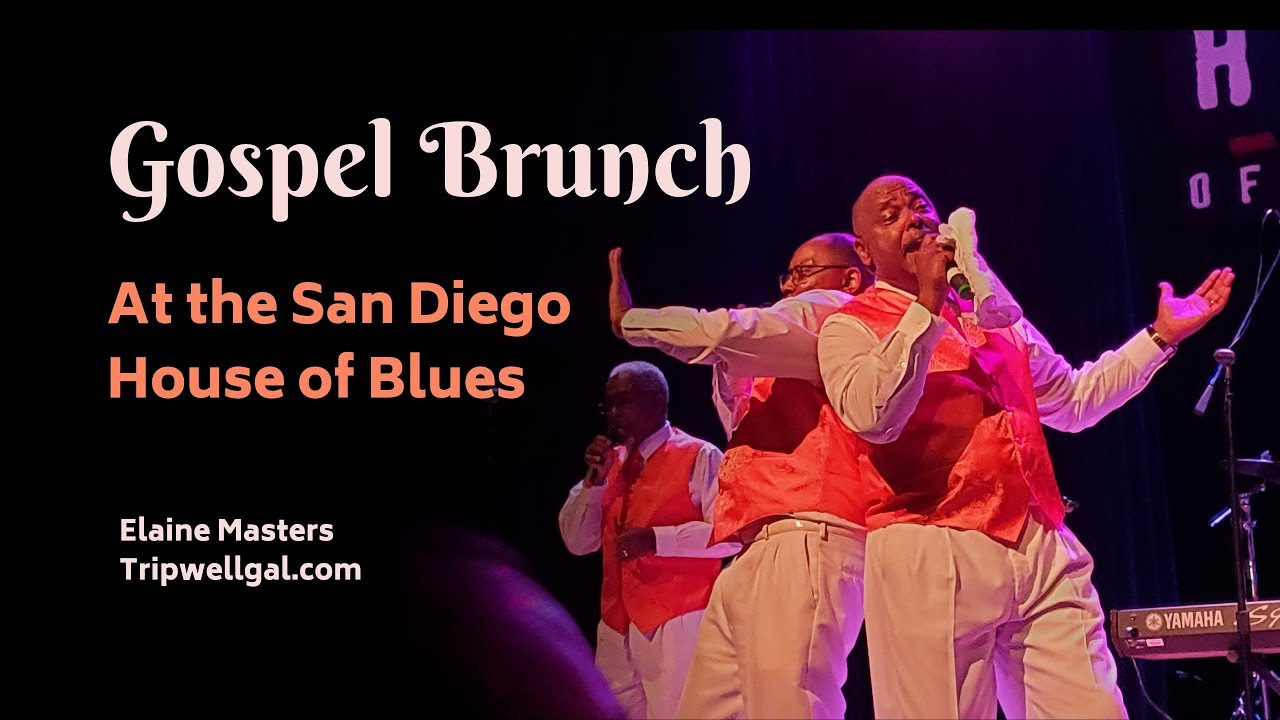 House of Blues Gospel Brunch San Diego YouTube