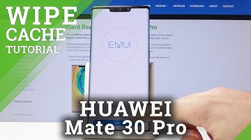How to Wipe Cache Partition in HUAWEI Mate 30 Pro - Reset Temporary Cache Files