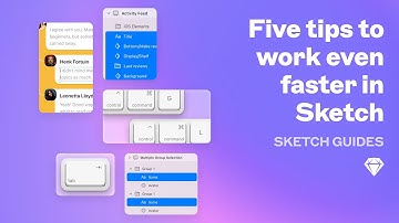 Five tips to work even faster in Sketch