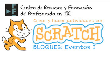 Curso de Scratch - B5. Bloques de eventos I