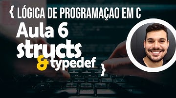 Struct e Typedef, lógica de programação em C ( Estrutura de dados )