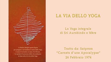 LA VIA DELLO YOGA - "SATPREM - Carnets d