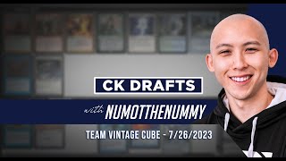 CK Drafts with Numot the Nummy - Team Vintage Cube - 7/26/23